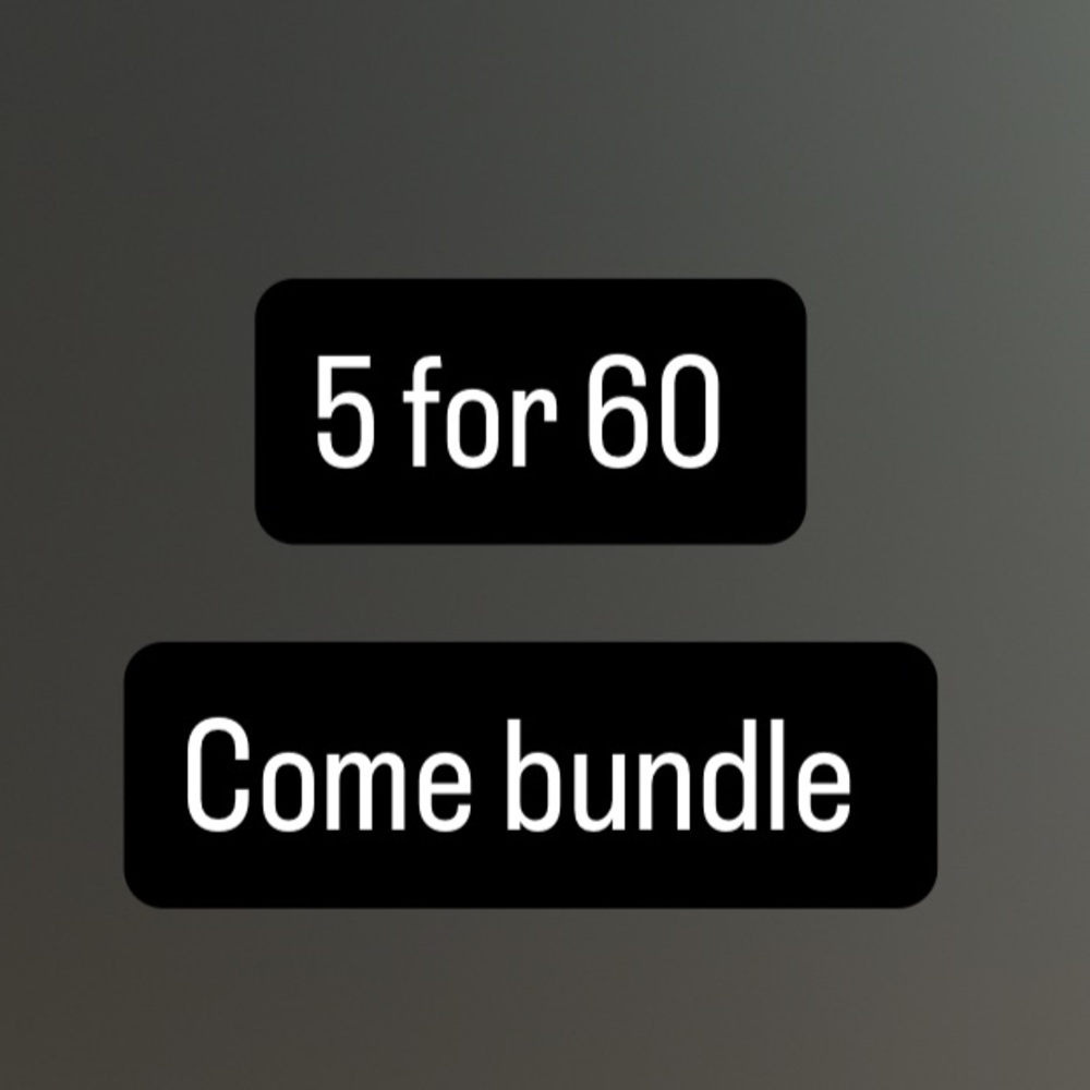 Kids 5 for 60 
Women’s 2 for 50